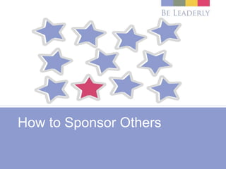 How to Sponsor Others
 