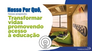 @niviodelgado
Nosso Por Quê,
 