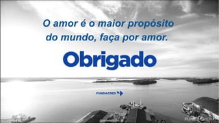 @niviodelgado
O amor é o maior propósito
do mundo, faça por amor.
 