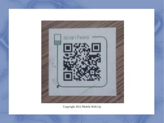 Copyright 2012 Mobile Web Up
 