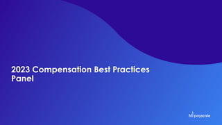 Webinar - 2023 Compensation Best Practices Panel