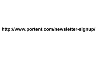 http://www.portent.com/newsletter-signup/ 
 