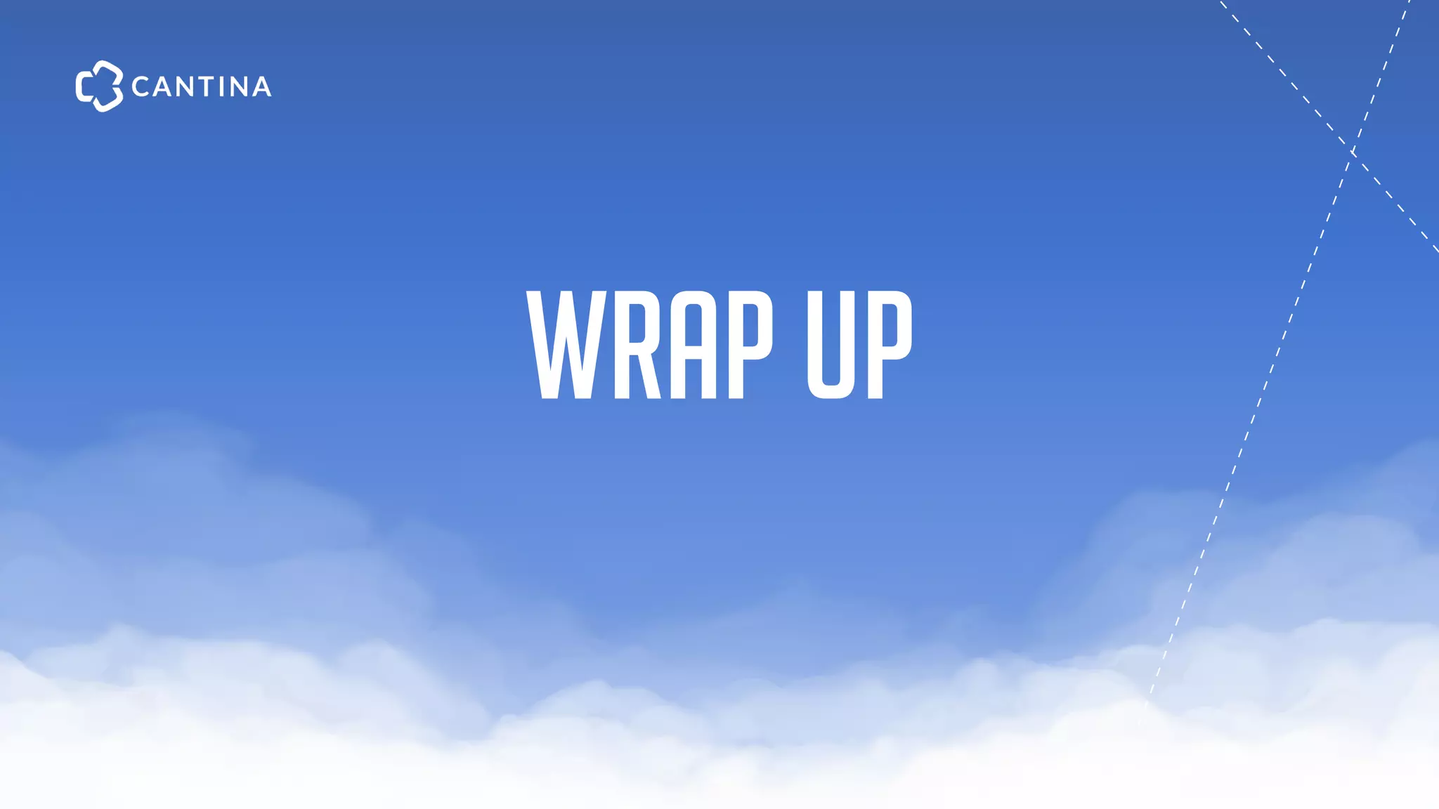 Wrap Up
 