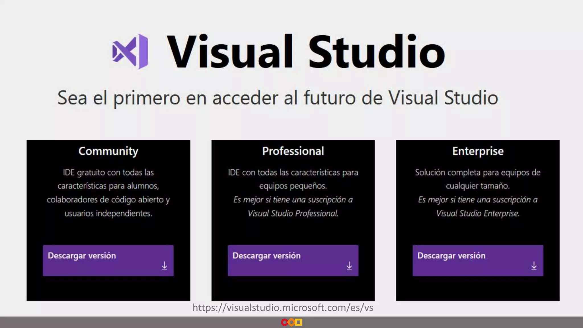 https://visualstudio.microsoft.com/es/vs
 