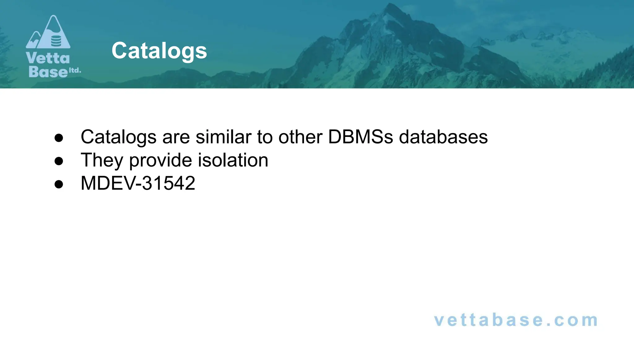 ● Catalogs are similar to other DBMSs databases
● They provide isolation
● MDEV-31542
Catalogs
 
