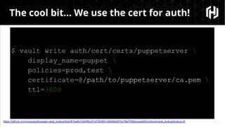 Agent Side Lookups with HashiCorp Vault and Puppet 6 | PPT