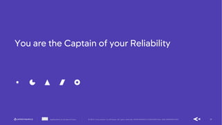 20AppDynamics is now part of Cisco. © 2019 Cisco and/or its affiliates. All rights reserved. APPDYNAMICS CONFIDENTIAL AND PROPRIETARY
You are the Captain of your Reliability
 
