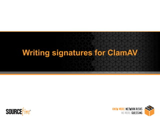Writing signatures for ClamAV
 