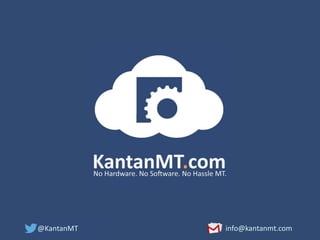 @KantanMT info@kantanmt.com
 