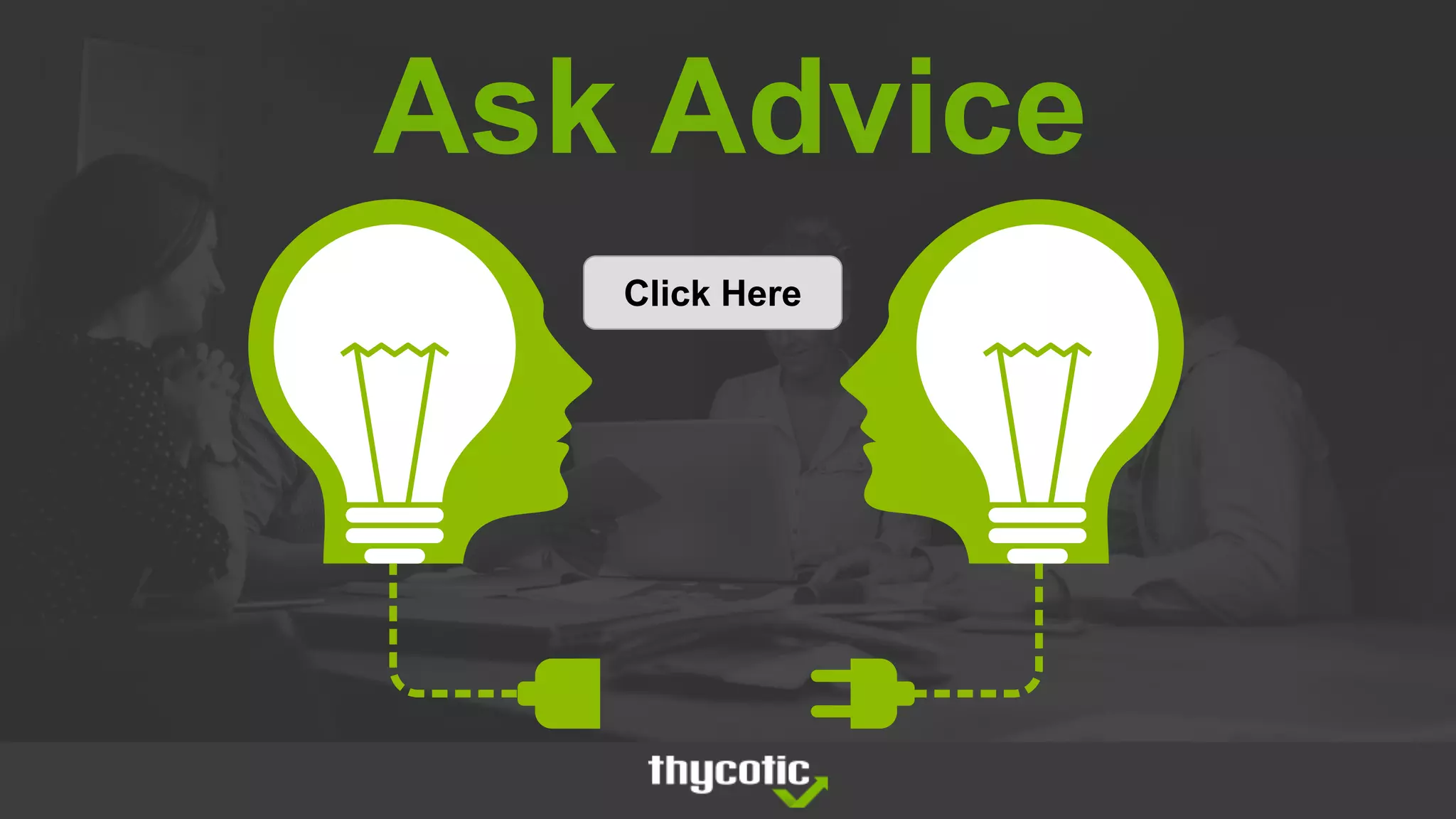 Ask Advice
Click Here
 