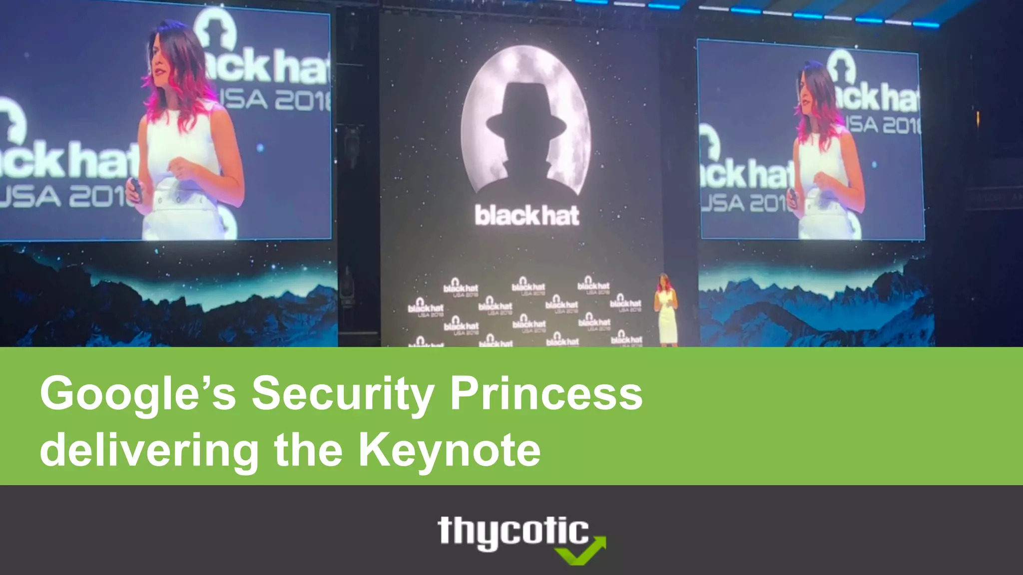 Google’s Security Princess
delivering the Keynote
 