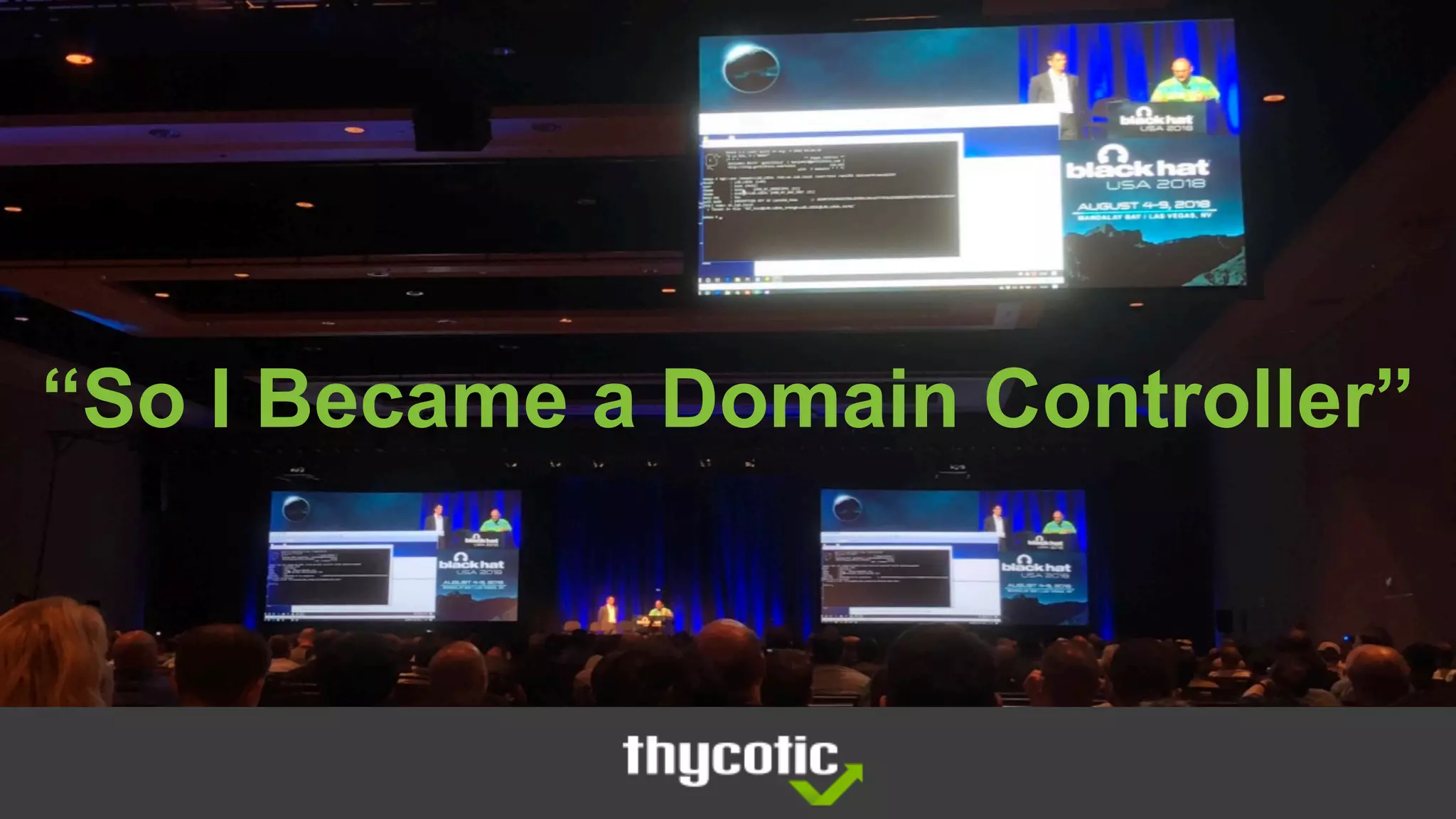 “So I Became a Domain Controller”
 