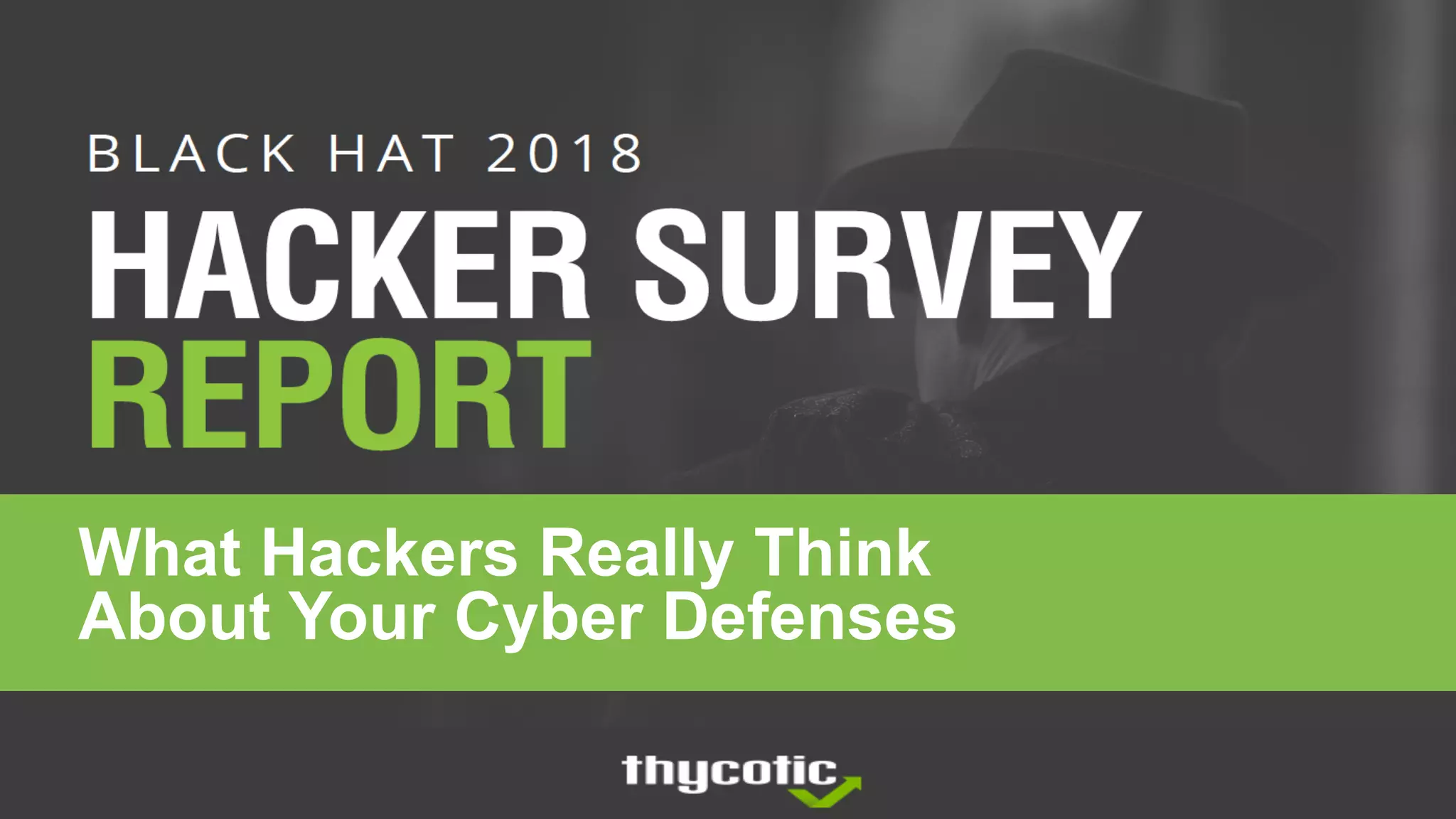 Privileged Access Management 101
What Hackers Really Think
About Your Cyber Defenses
 