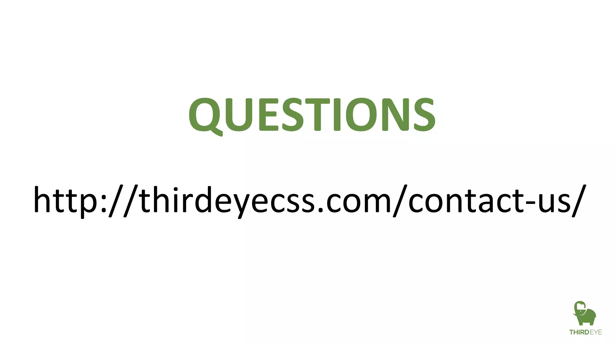 QUESTIONS
http://thirdeyecss.com/contact-us/
 