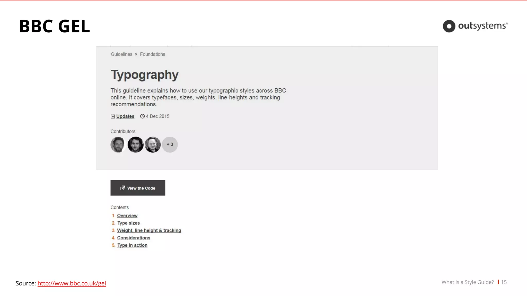 BBC GEL
15What is a Style Guide?Source: http://www.bbc.co.uk/gel
 