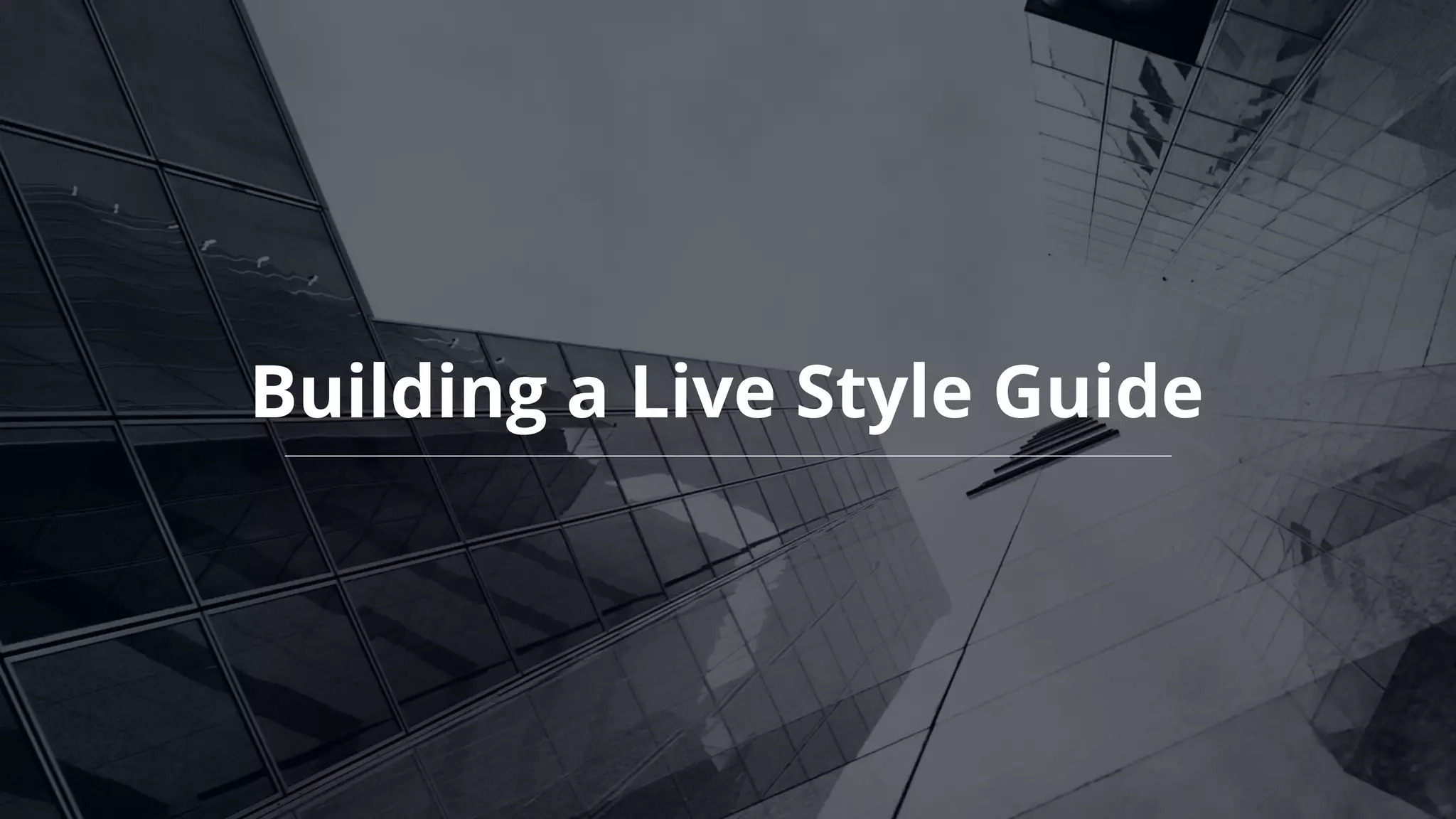 Building a Live Style Guide
 