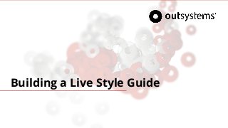 Building a Live Style Guide
 