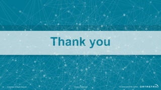 Thank you
38 © DataStax, All Rights Reserved. Company Confidential
 