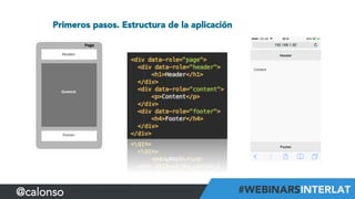 Primeros pasos. Estructura de la aplicación
@calonso
 