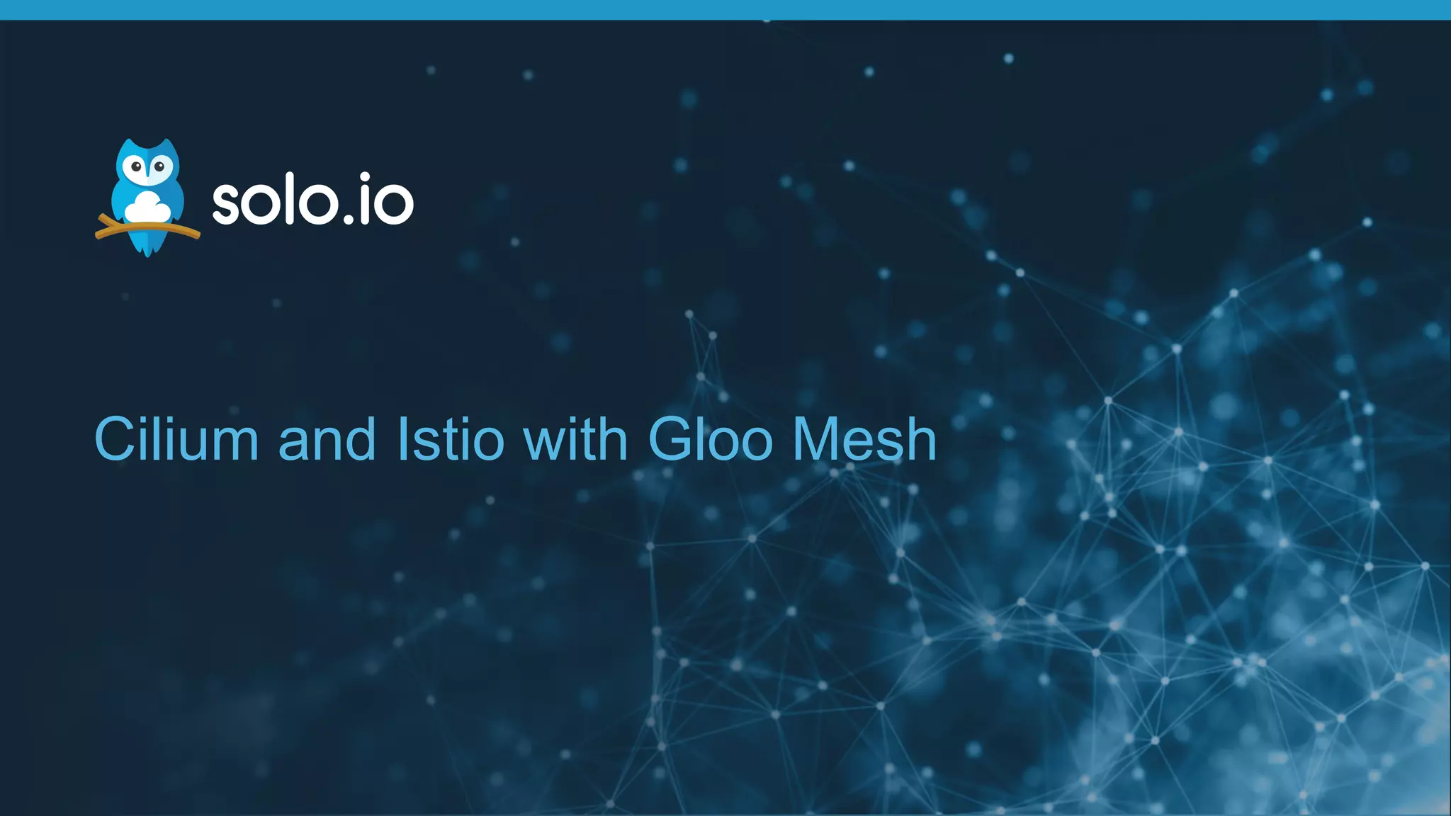 Cilium and Istio with Gloo Mesh
 