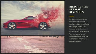 Ein Content Masterpiece
kann den Unterschied
machen, indem es auf Seite 1
bei Google für ein Top-
Keyword rankt. So zieht ...