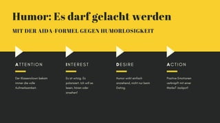 Humor: Es darf gelacht werden
MIT DER AIDA-FORMEL GEGEN HUMORLOSIGKEIT
Der Klassenclown bekam
immer die volle
Aufmerksamke...