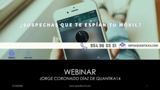 WEBINAR
JORGE CORONADO DÍAZ DE QUANTIKA14
21/03/2020 www.quantika14.com 1
 
