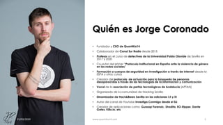 Quién es Jorge Coronado
• Fundador y CEO de QuantiKa14
• Colaborador de Canal Sur Radio desde 2015
• Profesor en el curso ...
