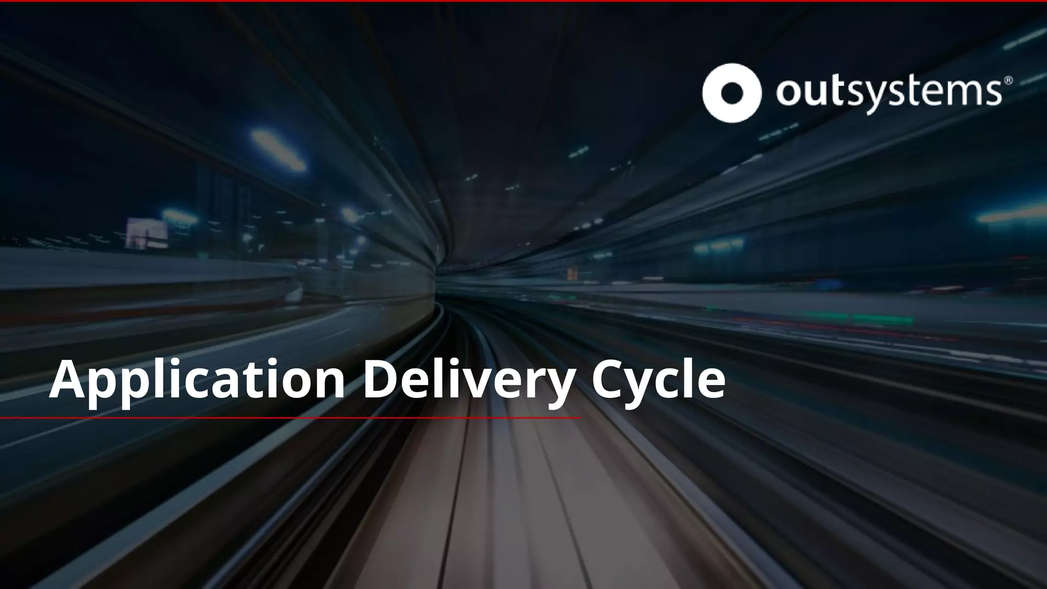Application Delivery Cycle
 