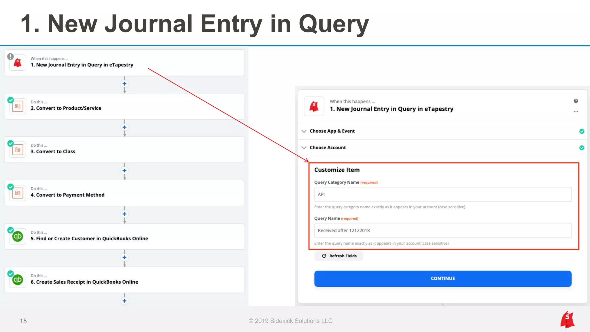 1. New Journal Entry in Query
15 © 2019 Sidekick Solutions LLC
 