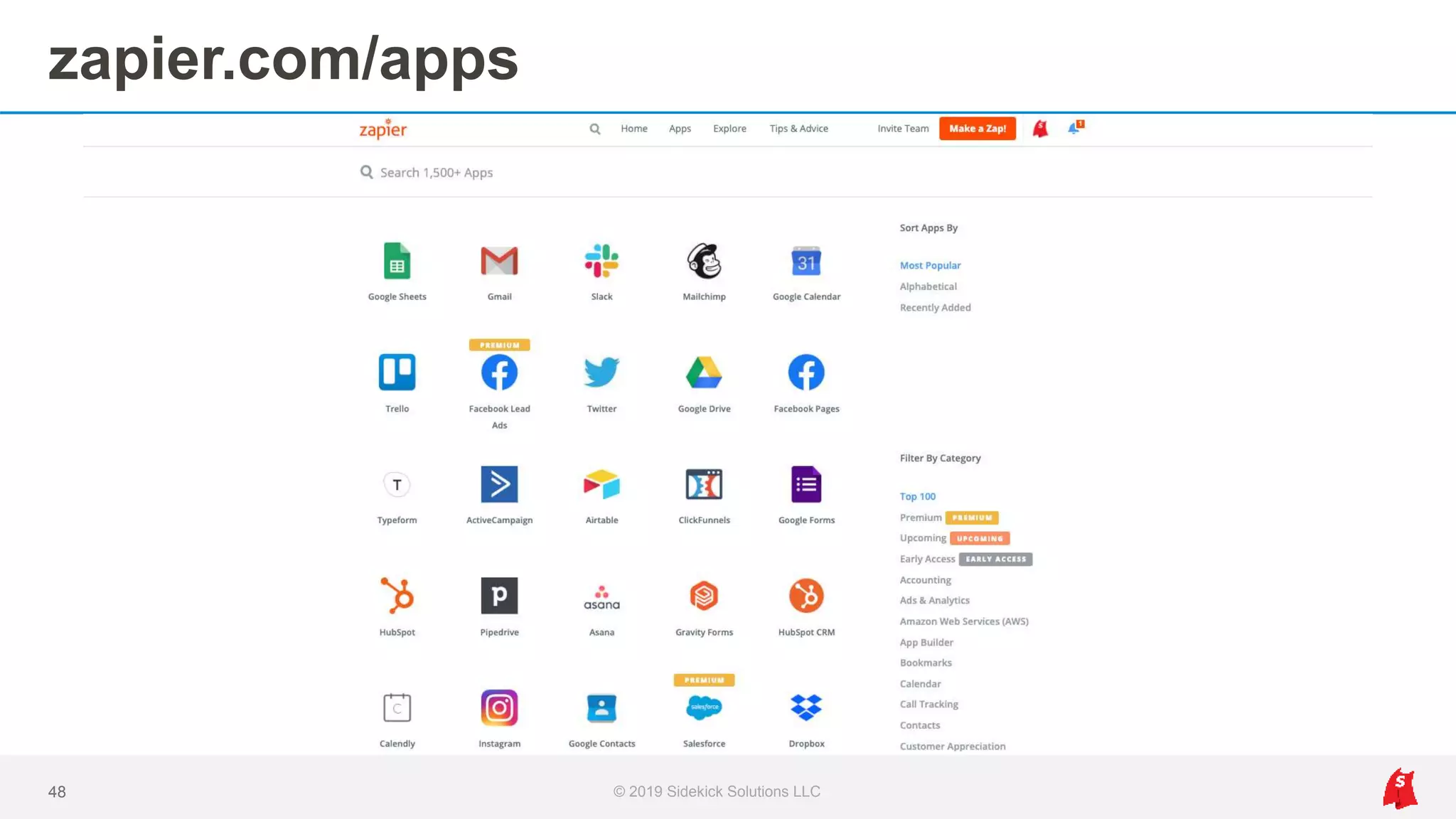 zapier.com/apps
© 2019 Sidekick Solutions LLC48
 