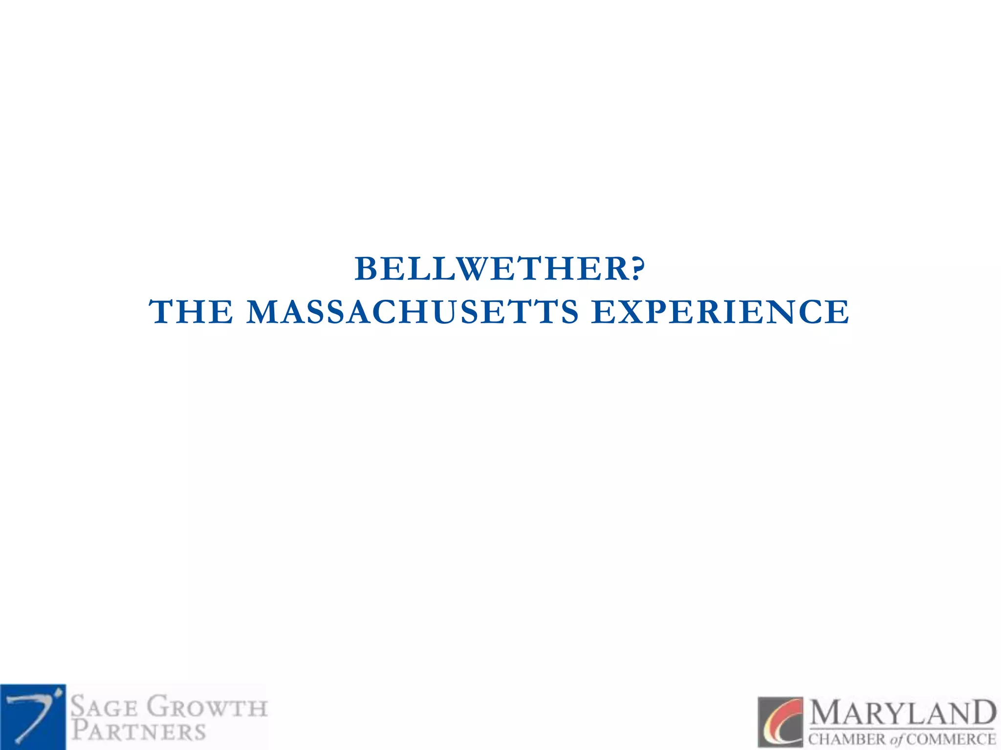 BELLWETHER? THE MASSACHUSETTS EXPERIENCE
