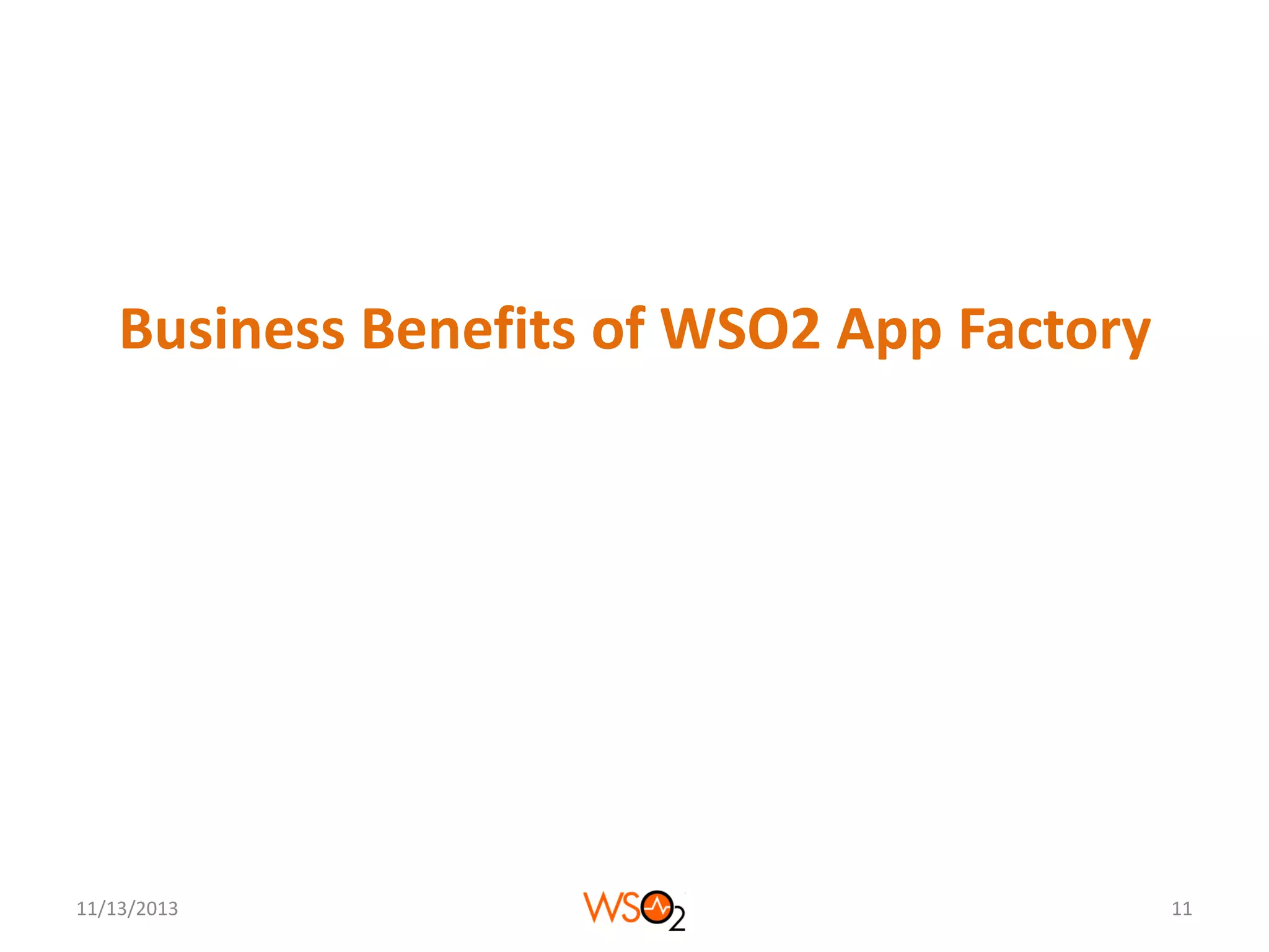 Business Benefits of WSO2 App Factory

11/13/2013

11

 