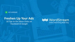 10 Tips to Get More Clicks on Facebook & Google | PPTX
