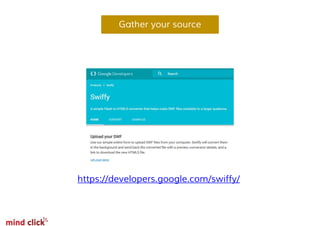 Gather your source
https://developers.google.com/swiffy/
 
