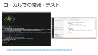 https://docs.microsoft.com/en-us/azure/azure-functions/functions-run-local
 