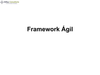 Framework Ágil
 