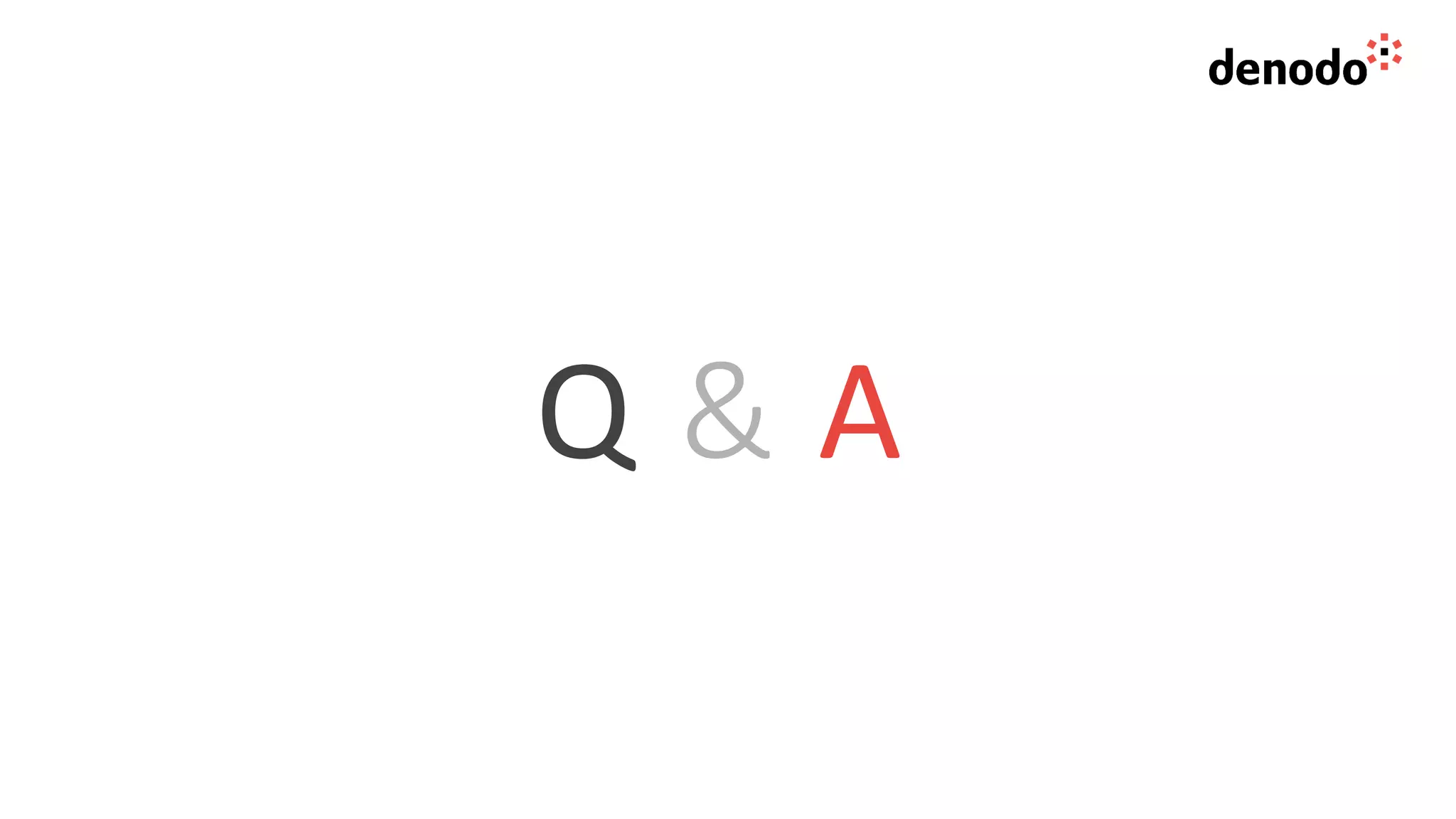 Q & A
 