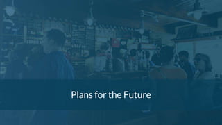 46
#AGEOFINFLUENCE#AGEOFINFLUENCE
Plans for the Future
 