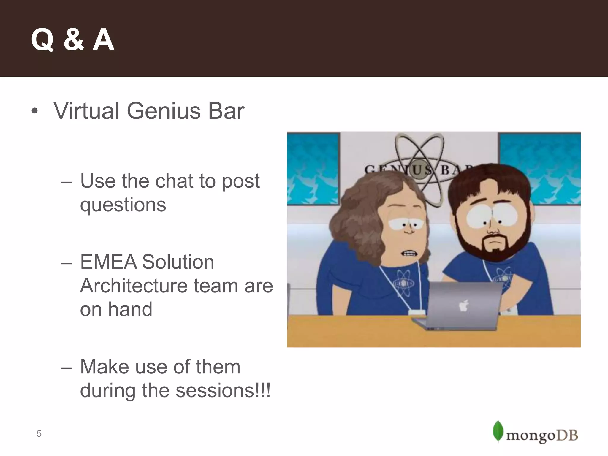 Q&A
• Virtual Genius Bar
– Use the chat to post
questions
– EMEA Solution
Architecture team are
on hand
– Make use of them
during the sessions!!!
5

 