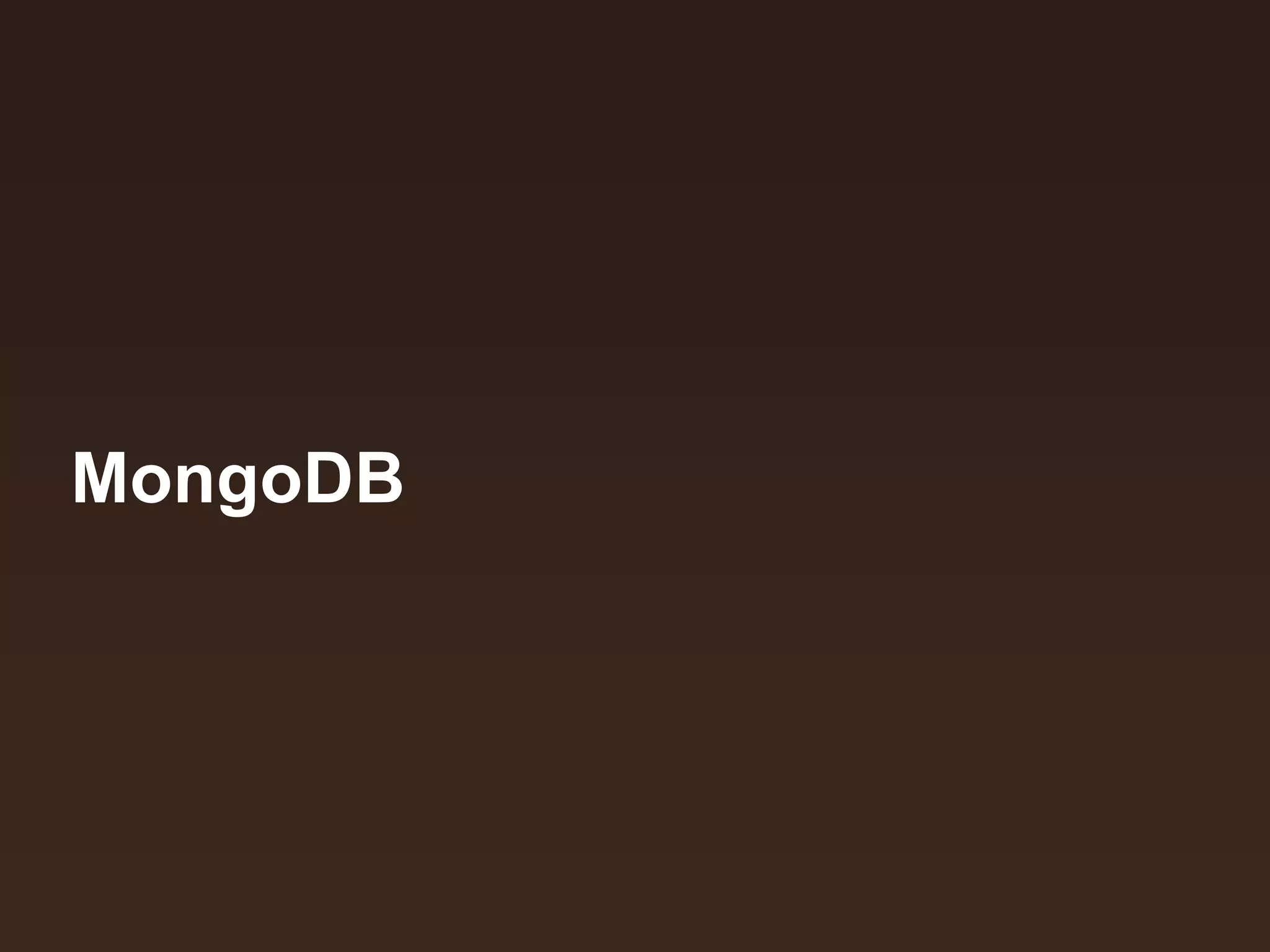 MongoDB

 