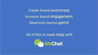 Create brand awareness
All of this is made easy with
Increase brand engagement
Maximize tourist spend
 