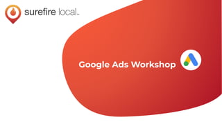 Google Ads Workshop
 
