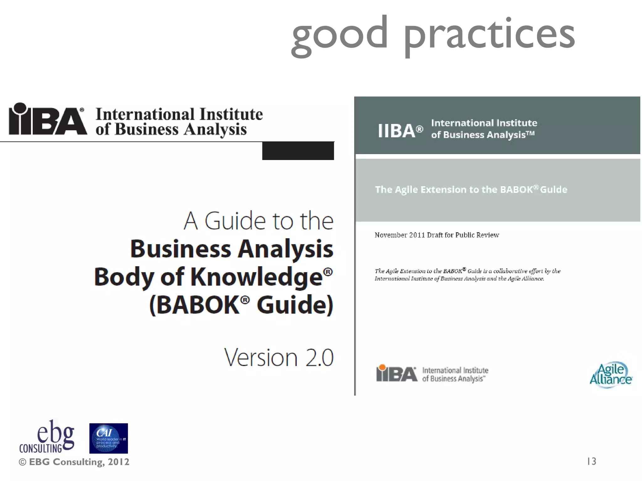 good practices




© EBG Consulting, 2012                    13
 