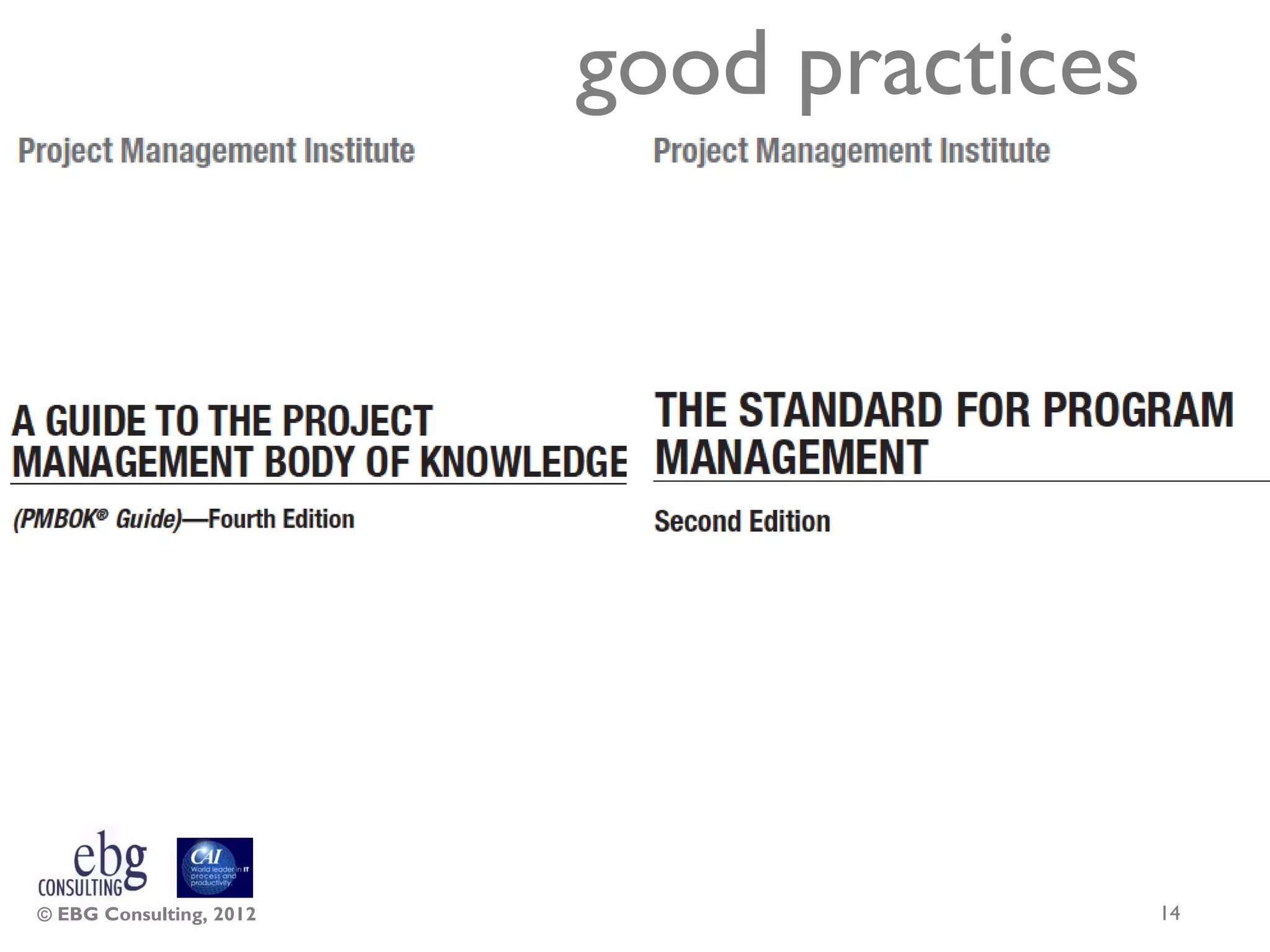good practices




© EBG Consulting, 2012                    14
 