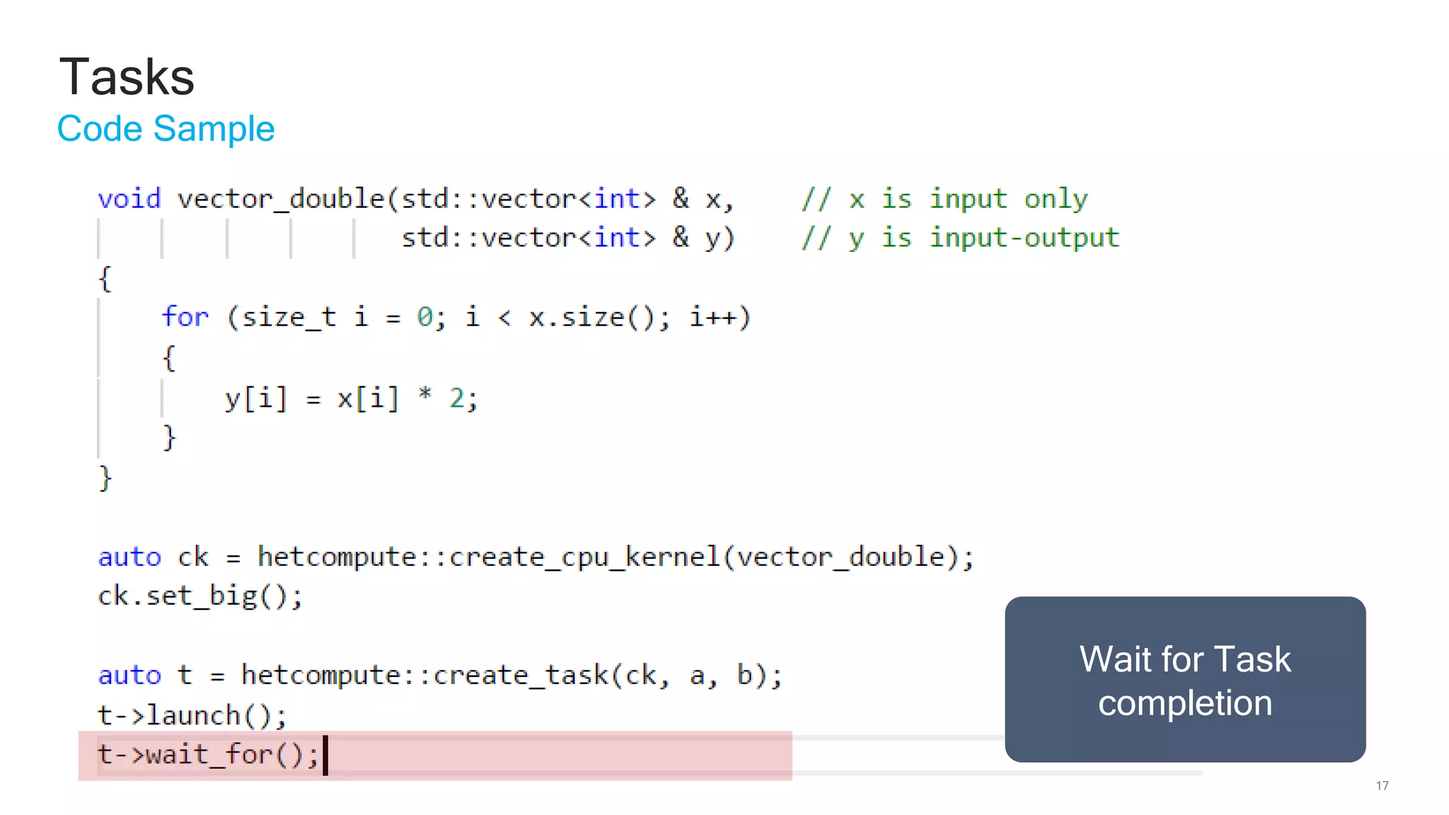 17
Tasks
Code Sample
Wait for Task
completion
 