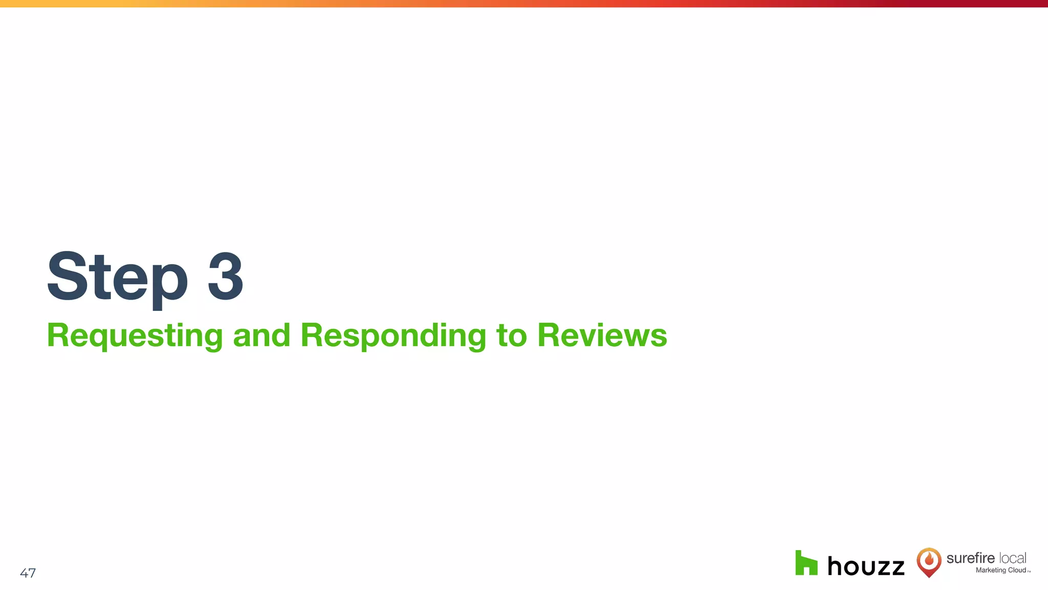 47
Step 3
Requesting and Responding to Reviews
 