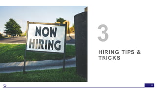 26
HIRING TIPS &
TRICKS
3
 