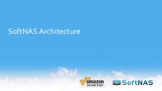 SoftNAS Architecture
 