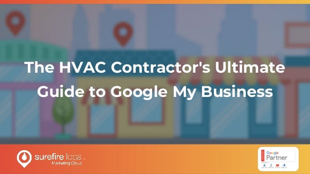 the hvac contractors ultimate guide to google my business hvac games